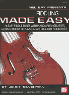 Fiddling Made Easy: 76 Easy Fiddle Tunes with Piano Arrangements, Guitar Chords