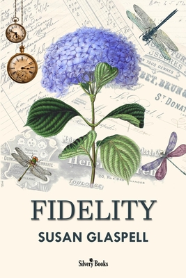 Fidelity - Books, Silvery (Editor), and Glaspell, Susan