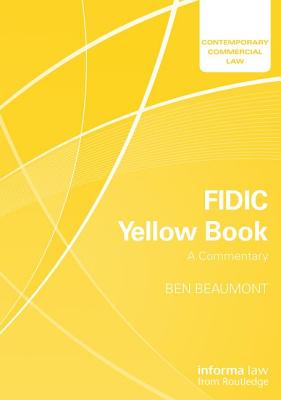 FIDIC Yellow Book: A Commentary - Beaumont, Ben