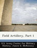 Field Artillery, Part 1