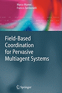 Field-Based Coordination for Pervasive Multiagent Systems