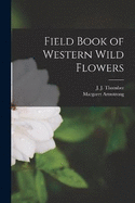 Field Book of Western Wild Flowers