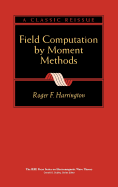 Field Computation by Moment Methods