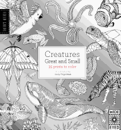Field Guide: Creatures Great and Small: 35 Prints to Color