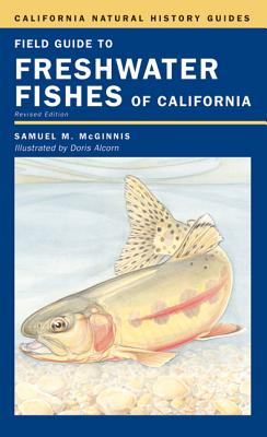 Field Guide to Freshwater Fishes of California - McGinnis, Samuel M