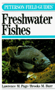 Field Guide to Freshwater Fishes - Page, Lawrence M., and Burr, Brooks M.