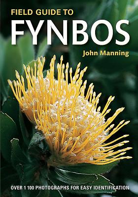 Field Guide to Fynbos - Manning, John