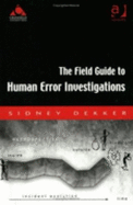 Field Guide to Human Error Investigations