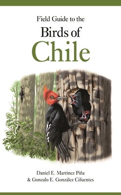 Field Guide to the Birds of Chile - Cifuentes, Gonzalo E Gonzlez