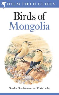 Field Guide to the Birds of Mongolia - Sundev, Gombobaatar, Dr., and Leahy, Christopher