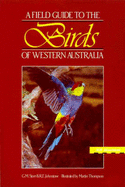 Field Guide to the Birds of Western Australia - Storr, G M