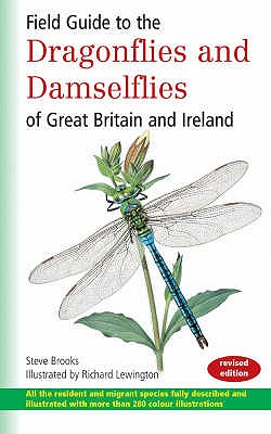 Field Guide to the Dragonflies and Damselflies of Great Britain and Ireland - Brooks, Steve (Editor)