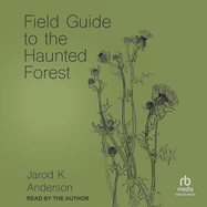 Field Guide to the Haunted Forest