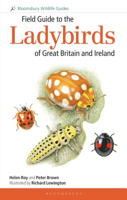 Field Guide to the Ladybirds of Great Britain and Ireland - Roy, Helen, and Brown, Peter, Dr.