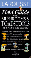 Field guide to the mushrooms & toadstools of Britain and Europe - Pegler, David