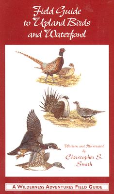 Field Guide to Upland Birds and Waterfowl - Smith, Christopher