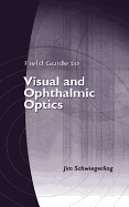 Field Guide to Visual and Ophthalmic Optics