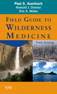 Field Guide to Wilderness Medicine - Auerbach, Paul S, MD, MS, Facep