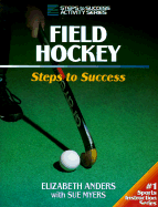 Field Hockey: Steps to Success: Steps to Success