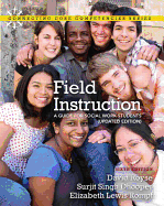 Field Instruction: A Guide for Social Work Students, Updated Edition