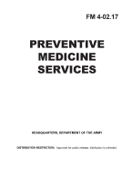 Field Manual FM 4-02.17 Preventative Medicine Services October 2000
