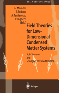 Field Theories for Low-Dimensional Condensed Matter Systems: Spin Systems and Strongly Correlated Electrons