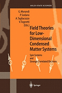 Field Theories for Low-Dimensional Condensed Matter Systems: Spin Systems and Strongly Correlated Electrons