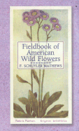 Fieldbook of American Wild Flowers