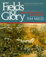 Fields of Glory: A History and Tour Guide of the Atlanta Campaign - Miles, Jim