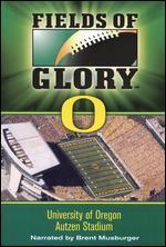 Fields of Glory: University of Oregon - Autzen Stadium