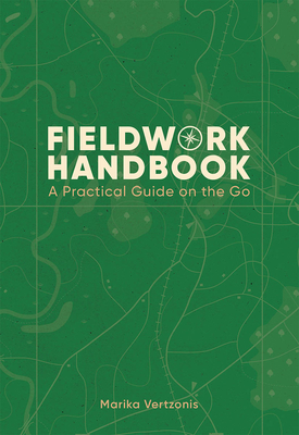 Fieldwork Handbook: A Practical Guide on the Go - Vertzonis, Marika