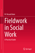 Fieldwork in Social Work: A Practical Guide