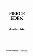 Fierce Eden - Blake, Jennifer