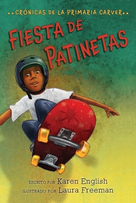 Fiesta de Patinetas: Skateboard Party (Spanish Edition) - English, Karen, and Humaran, Aurora (Translated by), and Monge, Leticia (Translated by)