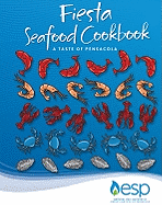 Fiesta Seafood Cookbook: A Taste of Pensacola