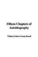 Fifteen Chapters of Autobiography