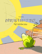 Fifteen Feet of Time/Pi c metrw czasu: Bilingual English-Polish Picture Book (Dual Language/Parallel Text)