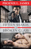 Fifteen Shards of Broken Glass: Regular Print Edition