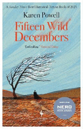 Fifteen Wild Decembers: SHORTLISTED FOR THE NERO BOOK AWARDS 2023