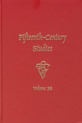 Fifteenth-Century Studies 38 - Gusick, Barbara I (Editor)