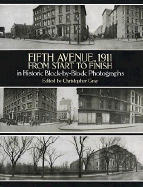 Fifth Avenue, 1911, from Start to Finish in Historic Block-By-Block Photographs