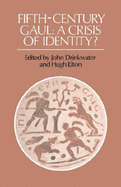 Fifth-Century Gaul: A Crisis of Identity?