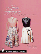 Fifties Forever!: Popular Fashions for Men, Women, Boys, and Girls