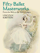 Fifty Ballet Masterworks: From the 16th to the 20th Century