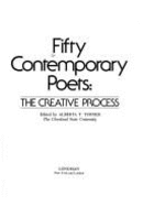 Fifty Contemporary Poets: The Creative Process - Turner, Alberta (Editor)