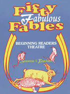 Fifty Fabulous Fables: Beginning Readers Theatre