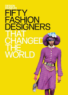 Fifty Fashion Designers That Changed the World: Design Museum Fifty