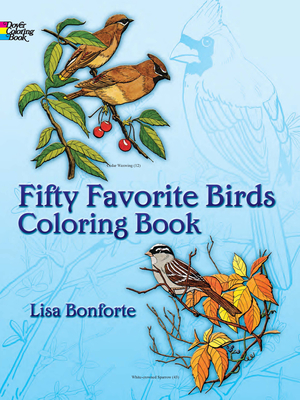 Fifty Favorite Birds Coloring Book - Bonforte, Lisa