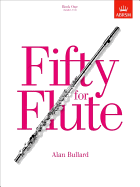 Fifty for Flute Book 1: Grades 1-5