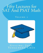 Fifty Lectures for SAT And PSAT Math Volume 1